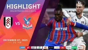 [Highlight] PremierLeague ฟูแล่ม vs คริสตัล พาเลซ (07-12-68)