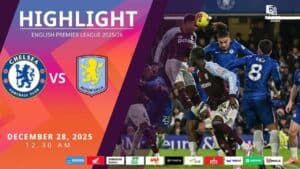 [Highlight] PremierLeague เชลซี vs แอสตัน วิลล่า (28-12-68)