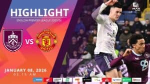 [Highlight] PremierLeague เบิร์นลีย์ vs แมนเชสเตอร์ ยูไนเต็ด (08-01-69)